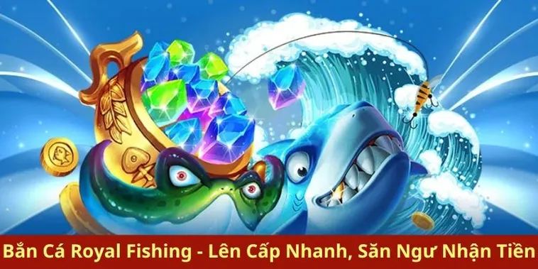 Cách Chơi Bắn Cá Royal Fishing Tại Cado888 Thắng Lớn